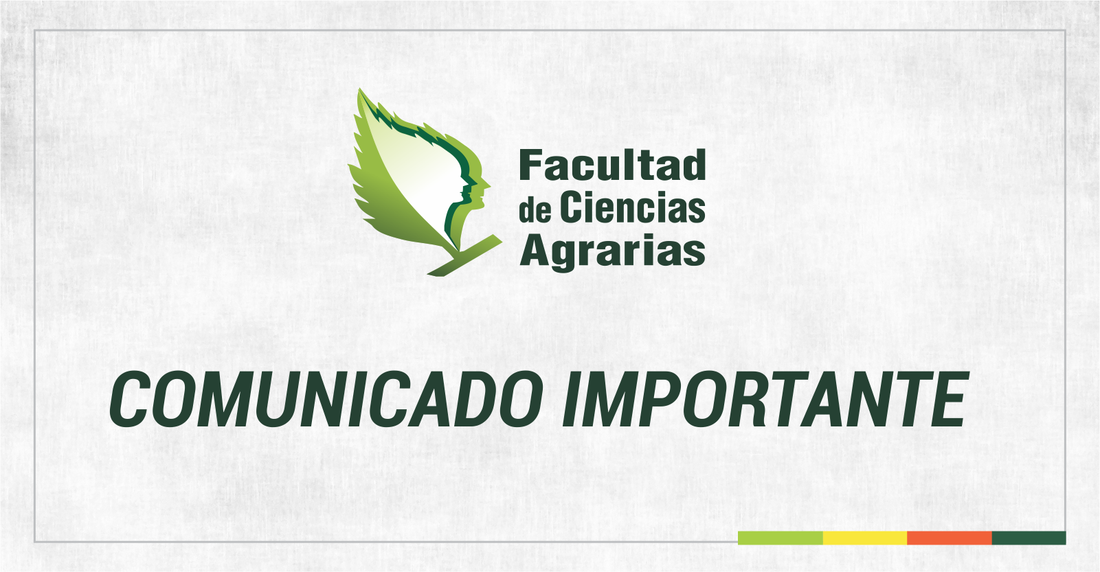 Comunicado Importante para toda la Comunidad Educativa de la FCA-UNJu