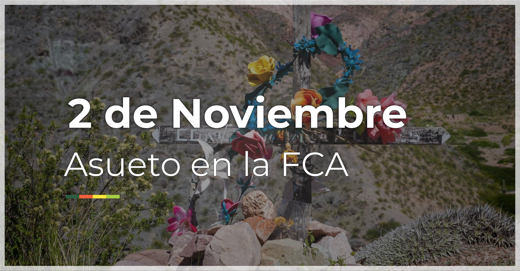 Asueto en la FCA-UNJu el 2 de noviembre