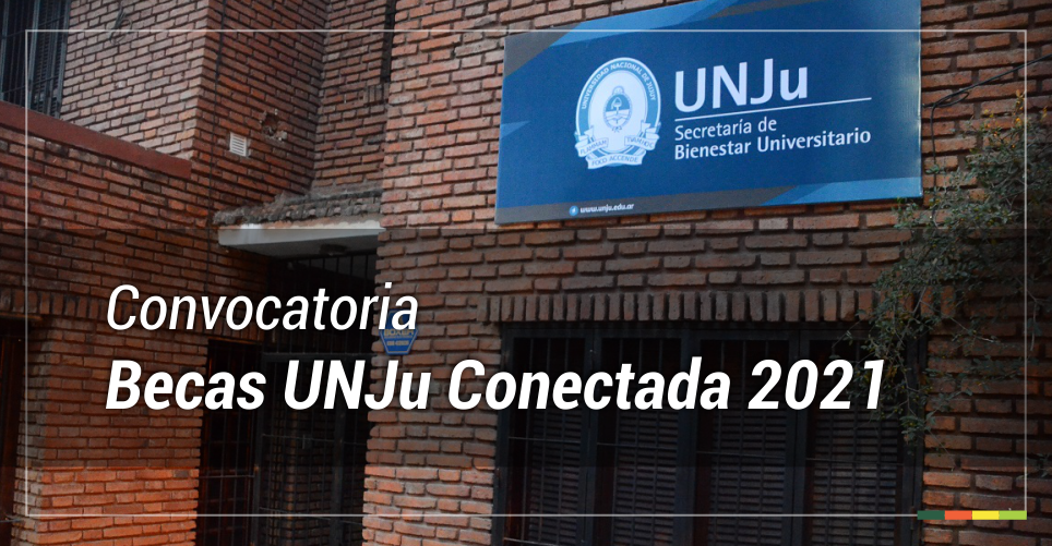 Convocatoria a las Becas UNJu Conectada 2021