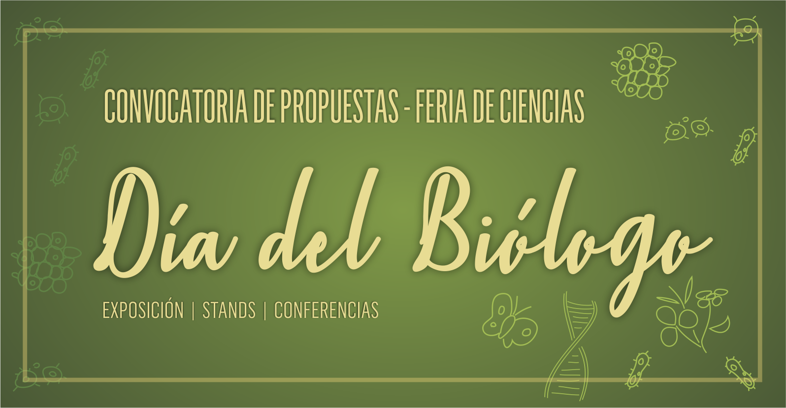 CONVOCATORIA para DOCENTES, BECARIOS Y ALUMNOS A PARTICIPAR DE LA FERIA DE CIENCIAS-DÍA DEL BIÓLOGO