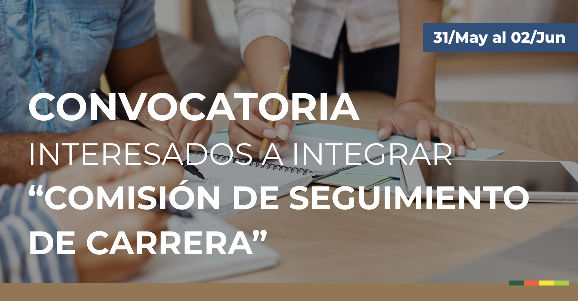 Convocatoria a interesados para integrar “Comisión de seguimiento de carrera” de la FCA